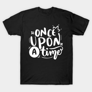 Once upon a time Design T-Shirt